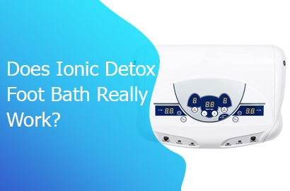 Does ionic detox foot bath really work?