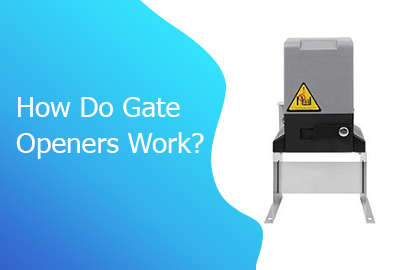 How Do Gate Openers Work?